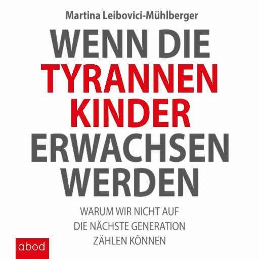 book cover for Wenn die Tyrannenkinder erwachsen werden